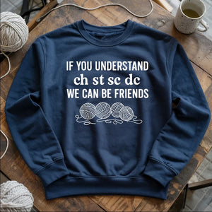 If You Understand Sweatshirt