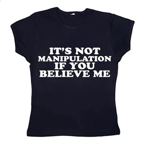 Not Manipuation Baby Tee