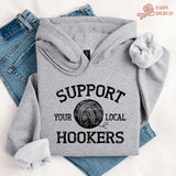 Support Local Hookers Hoodie