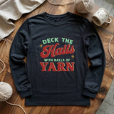 Deck The Hall With Yarn Long Sleeve T-shirt