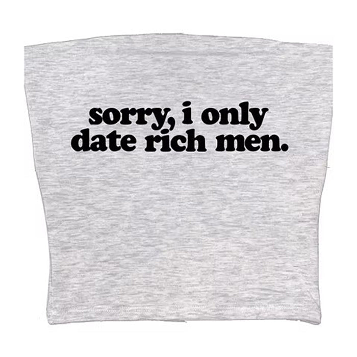 I Date Only Rich Men Y2K Tube Top