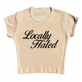 Locally Hated Cropped Tee