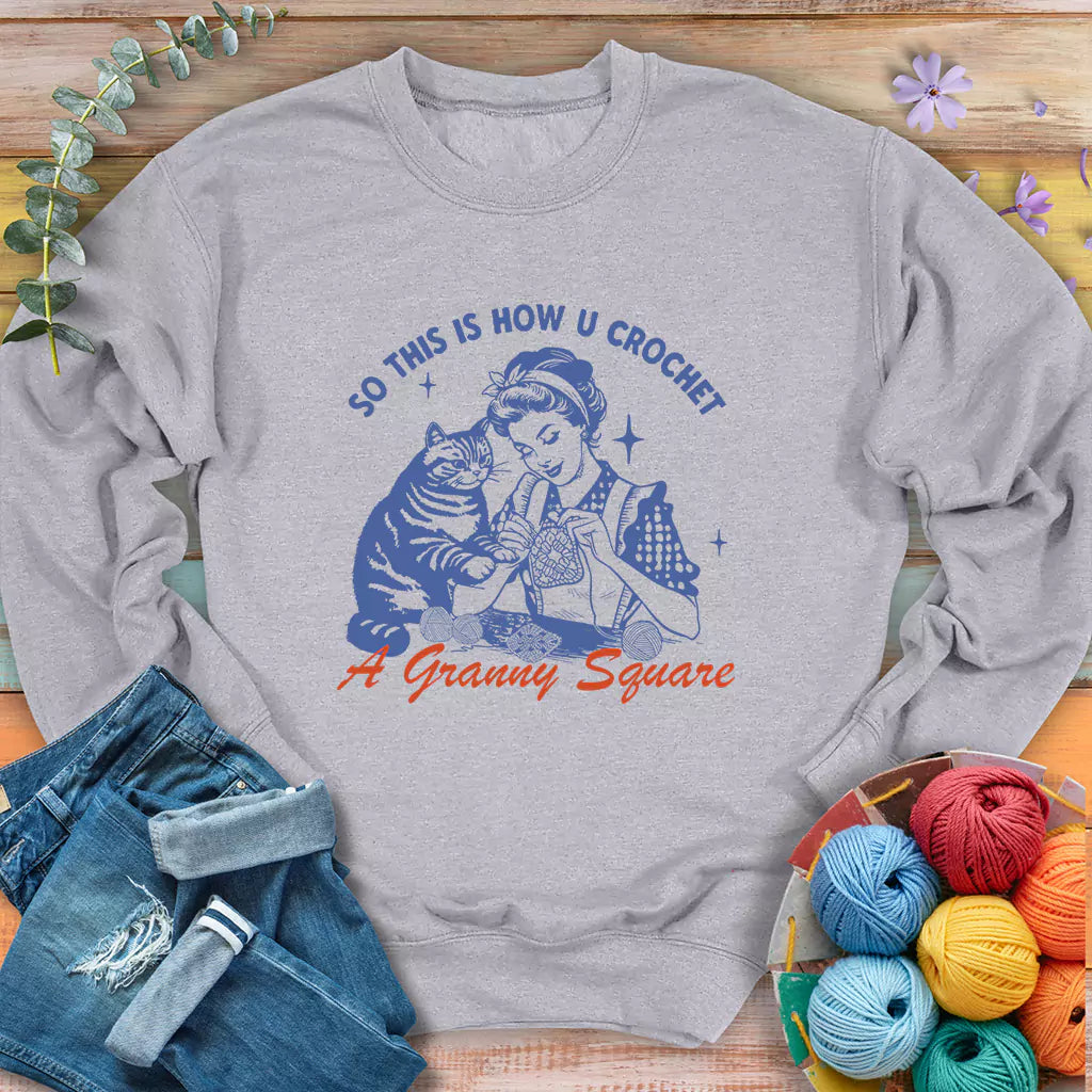 How U Crochet Sweatshirt