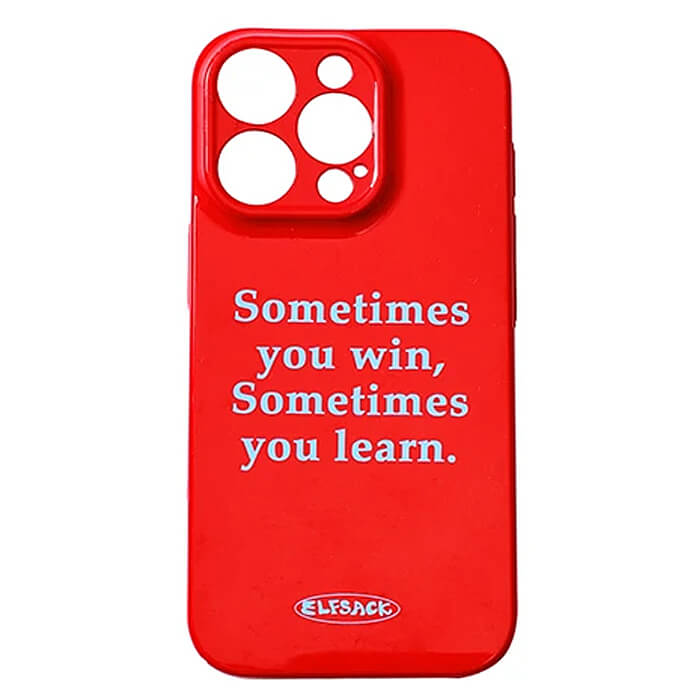 Sometimes You Win iPhone Case
